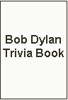 Bob Dylan Trivia Book